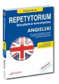 Angielski Repetytorium leksykalno-tematyczne (B2-C1) - Joanna Szyke, Anna Grodzicka