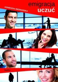 Emigracja uczuć - Agnieszka Bednarska