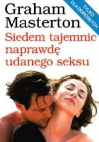 Siedem tajemnic naprawdę udanego seksu - Graham Masterton