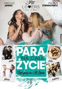Para na całe życie. Zmotywuj się z Fit Lovers - Mateusz Janusz, Pamela Stefanowicz