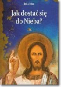 Jak dostać się do nieba? - Leo J. Trese