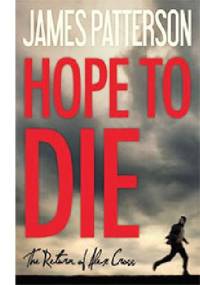 Hope to Die - James Patterson