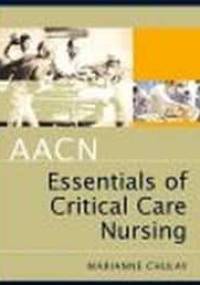 Aacn Essentials Of Critical Care Nursing - Chulay