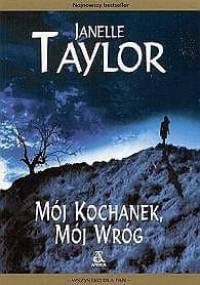 Mój kochanek, mój wróg - Janelle Taylor