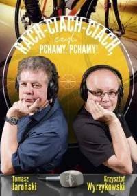 Rach-ciach-ciach, czyli pchamy, pchamy! - Krzysztof Wyrzykowski, Tomasz Jaroński