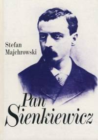 Pan Sienkiewicz - Stefan Majchrowski