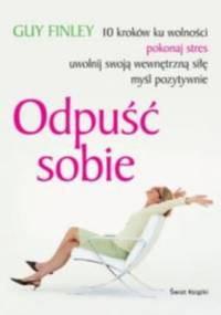 Odpuść sobie - Guy Finley