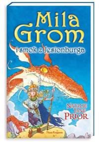 Mila Grom i smok z Jesionburga - Natalie Jane Prior