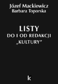 Listy do i od Redakcji Kultury - Józef Mackiewicz, Barbara Toporska