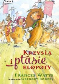 Krzysia i ptasie kłopoty - Frances Watts