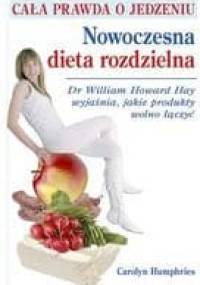 Nowoczesna Dieta Rozdzielna - Carolyn Humphries
