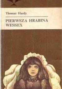 Pierwsza hrabina Wessex - Thomas Hardy
