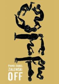OFF - Paweł Daniel Zalewski