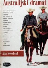 Australijski dramat - Alan Moorehead