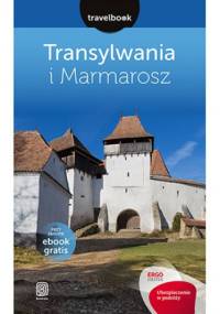 Transylwania i Marmarosz. Travelbook. Wydanie 1 - Łukasz Galusek, Poller Tomasz