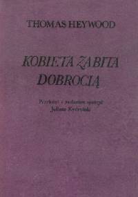 Kobieta zabita dobrocią - Tomasz Heywood