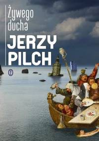 Żywego ducha - Jerzy Pilch