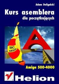 Kurs asemblera dla początkujących Amiga 500-4000 - Adam Doligalski