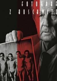 Fotograf z Auschwitz - Anna Dobrowolska