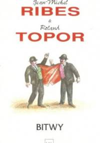 Bitwy - Roland Topor, Jean Michel Ribes