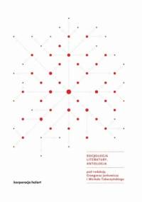 Socjologia literatury. Antologia - Grzegorz Jankowicz, Michał Tabaczyński