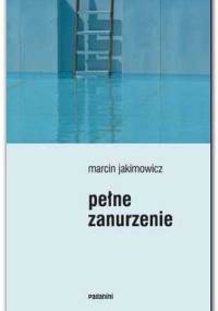 Pełne zanurzenie - Marcin Jakimowicz
