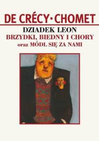 Dziadek Leon - Brzydki Biedny i Chory - de Crecy, Chomet