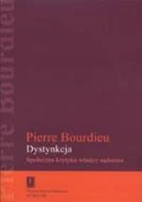 Dystynkcja. Społeczna krytyka władzy sądzenia - Pierre Bourdieu