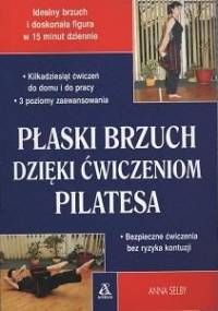 Płaski brzuch dzięki ćwiczeniom Pilatesa - Anna Selby
