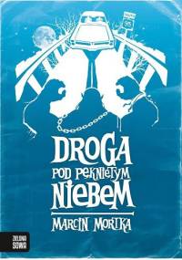Droga pod Pękniętym Niebem - Marcin Mortka