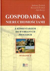 Gospodarka nieruchomościami z komentarzem do wybranych procedur
