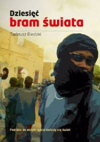 Dziesięć bram świata - Tadeusz Biedzki