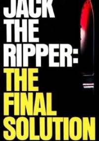 Jack the Ripper: the final solution - Stephen Knight
