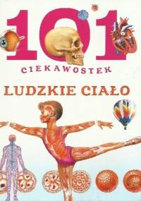 101 ciekawostek. Ludzkie ciało - Miriam Baquero, Niko Dominguez