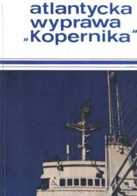Atlantycka wyprawa "Kopernika" - Bogdan Bartnikowski