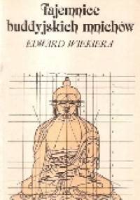 Tajemnice buddyjskich mnichów - Edward Wiekiera
