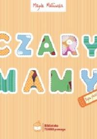 Czary mamy - Magda Małkowska