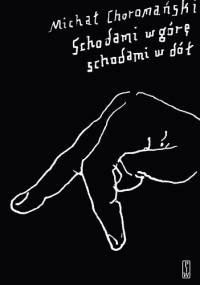 Schodami w górę, schodami w dół - Michał Choromański