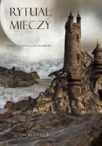 Rytuał mieczy - Morgan Rice