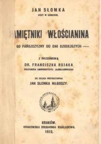 Pamiętniki włościanina. Od pańszczyzny do dni dziesiejszych - Jan Słomka
