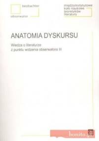 Anatomia dyskursu. Wiedza o literaturze z punktu widzenia obserwatora III - praca zbiorowa