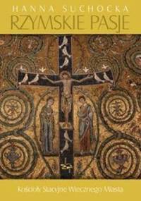 Rzymskie pasje - Hanna Suchocka