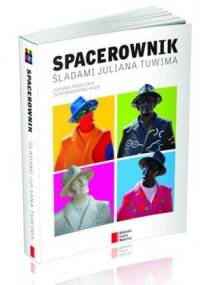Spacerownik Śladami Juliana Tuwima - praca zbiorowa