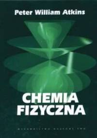 Chemia Fizyczna - Peter William Atkins