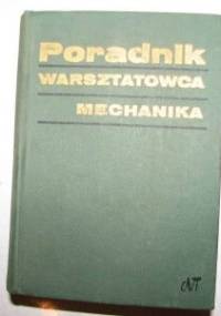 Poradnik warsztatowca mechanika - praca zbiorowa