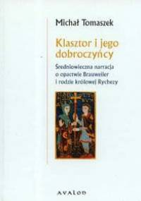 Klasztor i jego dobroczyńcy Średniowieczna narracja......... - M. Tomaszek