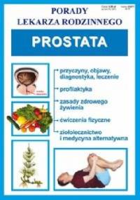 Prostata. Porady lekarza rodzinnego - praca zbiorowa