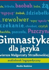 Strzałkowska Małgorzata - Gimnastyka dla języka [Audiobook PL]
