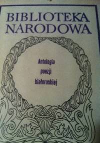 Antologia poezji białoruskiej - praca zbiorowa