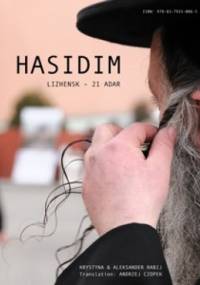 Hasidim Lizhensk – 21 Adar - Krystyna & Aleksander Rabij